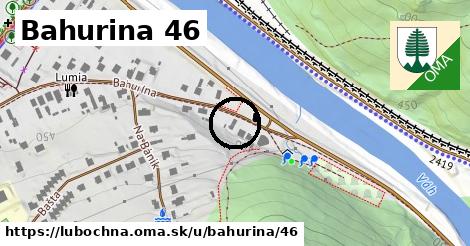 Bahurina 46, Ľubochňa