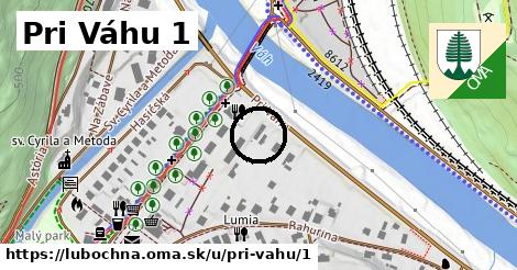 Pri Váhu 1, Ľubochňa
