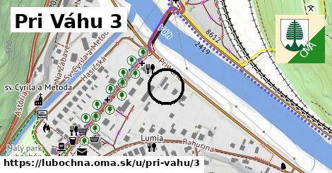 Pri Váhu 3, Ľubochňa