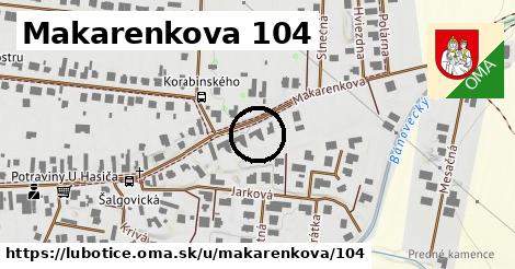 Makarenkova 104, Ľubotice