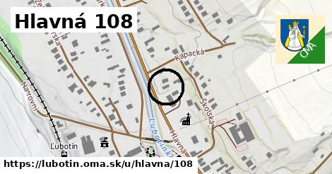 Hlavná 108, Ľubotín