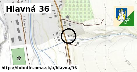 Hlavná 36, Ľubotín