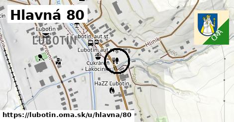 Hlavná 80, Ľubotín