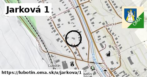 Jarková 1, Ľubotín