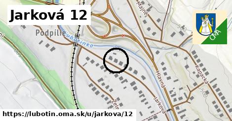 Jarková 12, Ľubotín