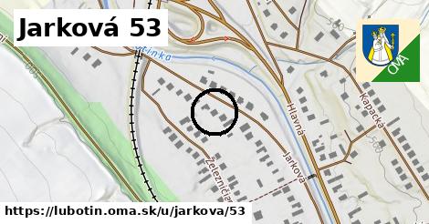 Jarková 53, Ľubotín