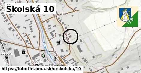 Školská 10, Ľubotín