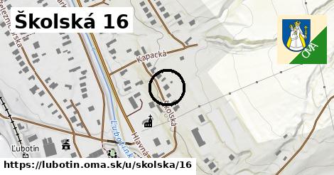 Školská 16, Ľubotín
