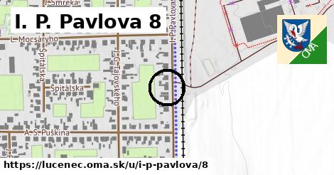 I. P. Pavlova 8, Lučenec