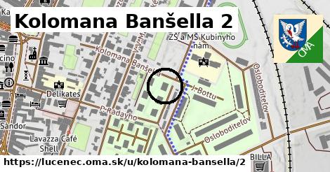 Kolomana Banšella 2, Lučenec