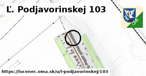 Ľ. Podjavorinskej 103, Lučenec