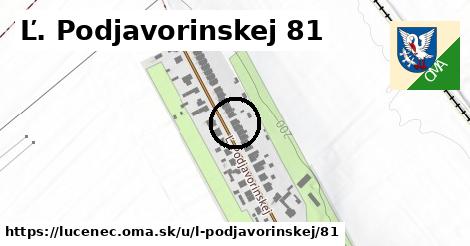 Ľ. Podjavorinskej 81, Lučenec