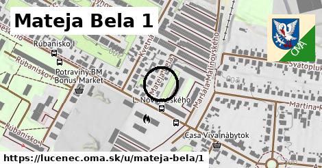 Mateja Bela 1, Lučenec