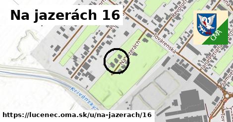 Na jazerách 16, Lučenec