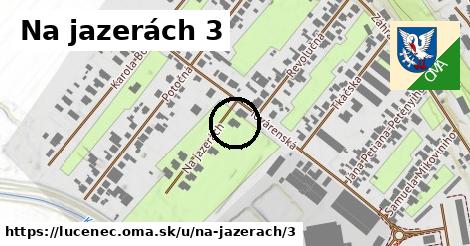 Na jazerách 3, Lučenec