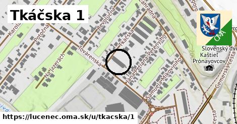 Tkáčska 1, Lučenec