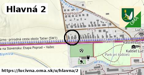 Hlavná 2, Lučivná