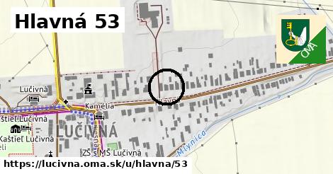 Hlavná 53, Lučivná