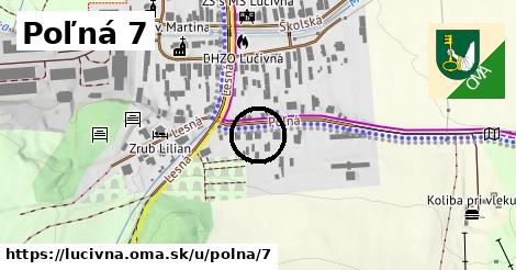 Poľná 7, Lučivná