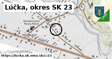 Lúčka, okres SK <span class="supisne">23</span>
