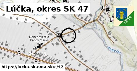 Lúčka, okres SK <span class="supisne">47</span>