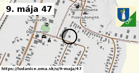 9. mája 47, Ludanice