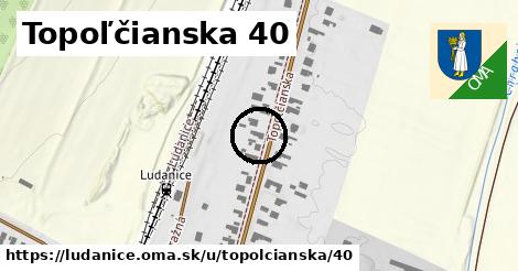 Topoľčianska 40, Ludanice