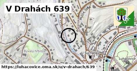 V Drahách 639, Luhačovice