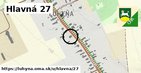 Hlavná 27, Luhyňa