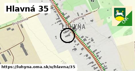 Hlavná 35, Luhyňa