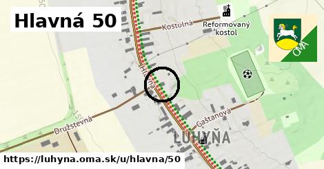 Hlavná 50, Luhyňa