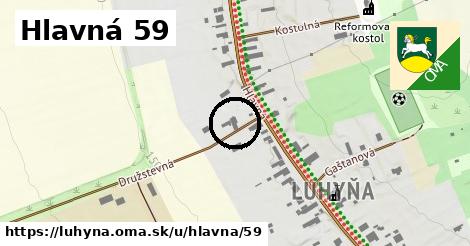 Hlavná 59, Luhyňa