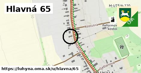 Hlavná 65, Luhyňa