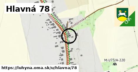 Hlavná 78, Luhyňa