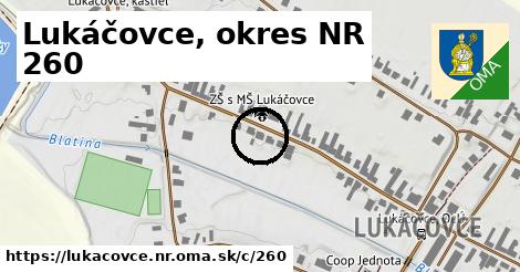 Lukáčovce, okres NR <span class="supisne">260</span>
