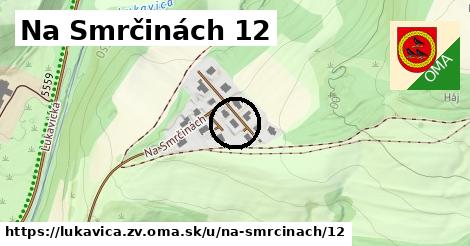 Na Smrčinách 12, Lukavica, okres ZV