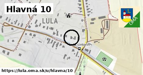 Hlavná 10, Lula