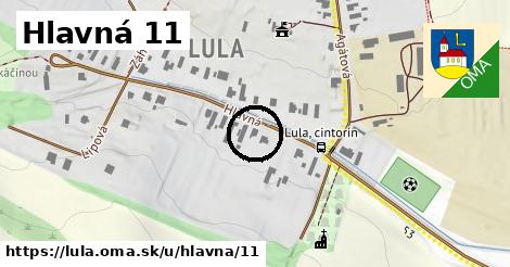 Hlavná 11, Lula