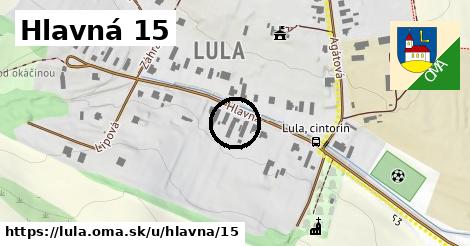 Hlavná 15, Lula