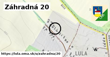 Záhradná 20, Lula
