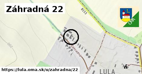 Záhradná 22, Lula