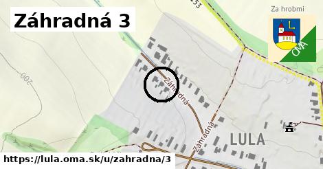 Záhradná 3, Lula