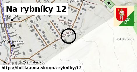 Na rybníky 12, Lutila