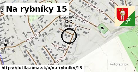 Na rybníky 15, Lutila