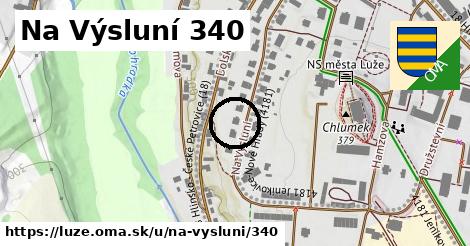 Na Výsluní 340, Luže