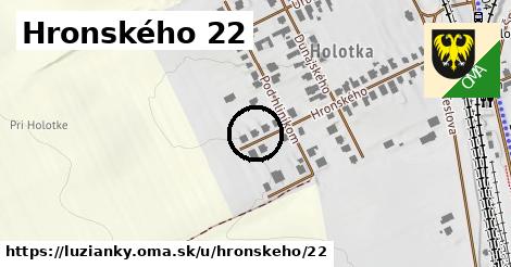 Hronského 22, Lužianky