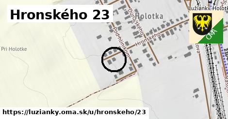 Hronského 23, Lužianky
