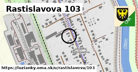 Rastislavova 103, Lužianky