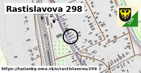 Rastislavova 298, Lužianky