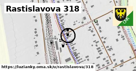 Rastislavova 318, Lužianky